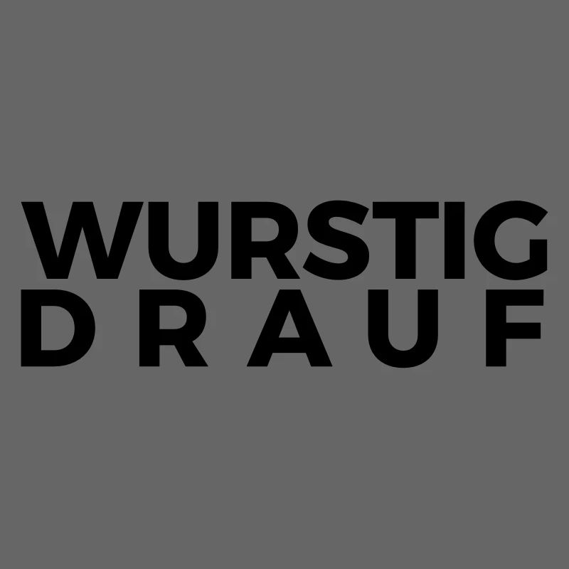 WURSTIG DRAUF