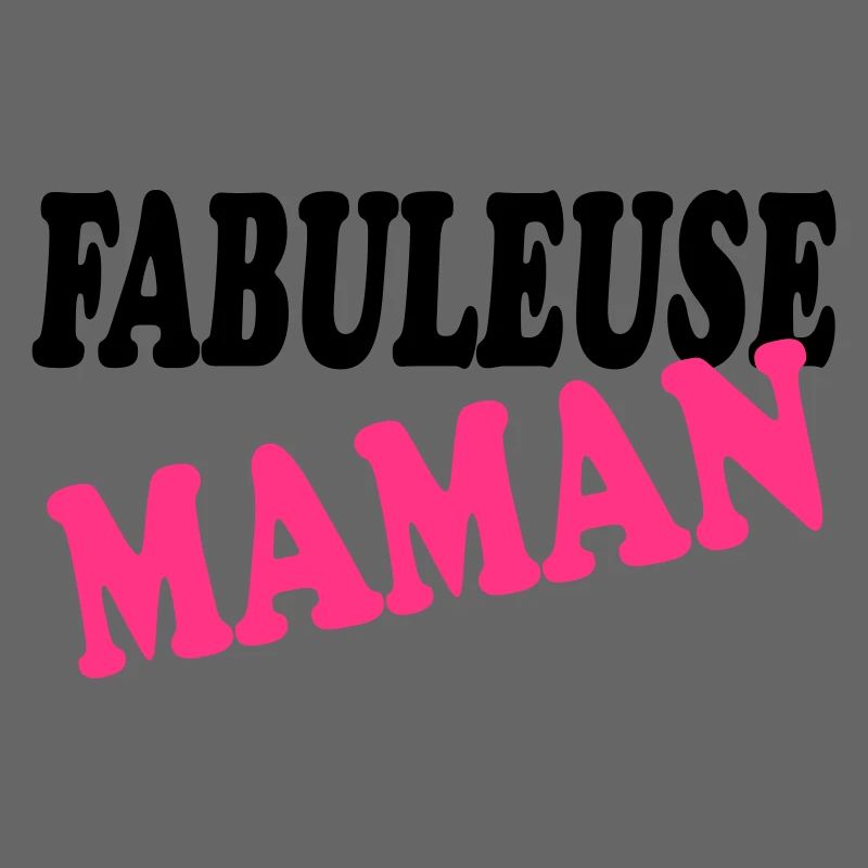 FABULEUSE MAMAN