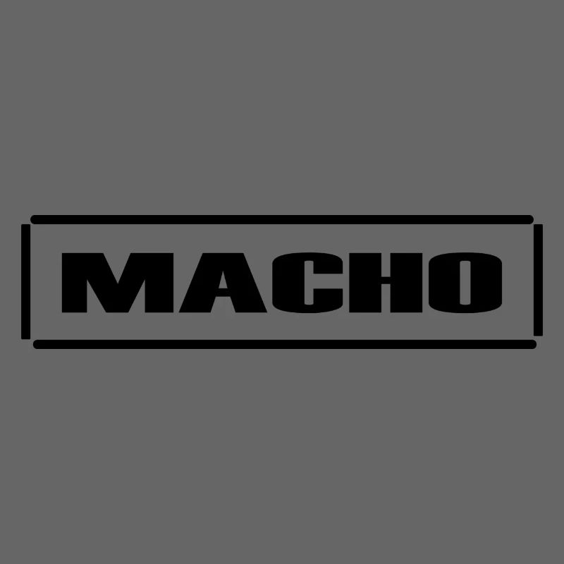 Macho, männlich, frech, Sarkasmus,fun,Geschenkidee