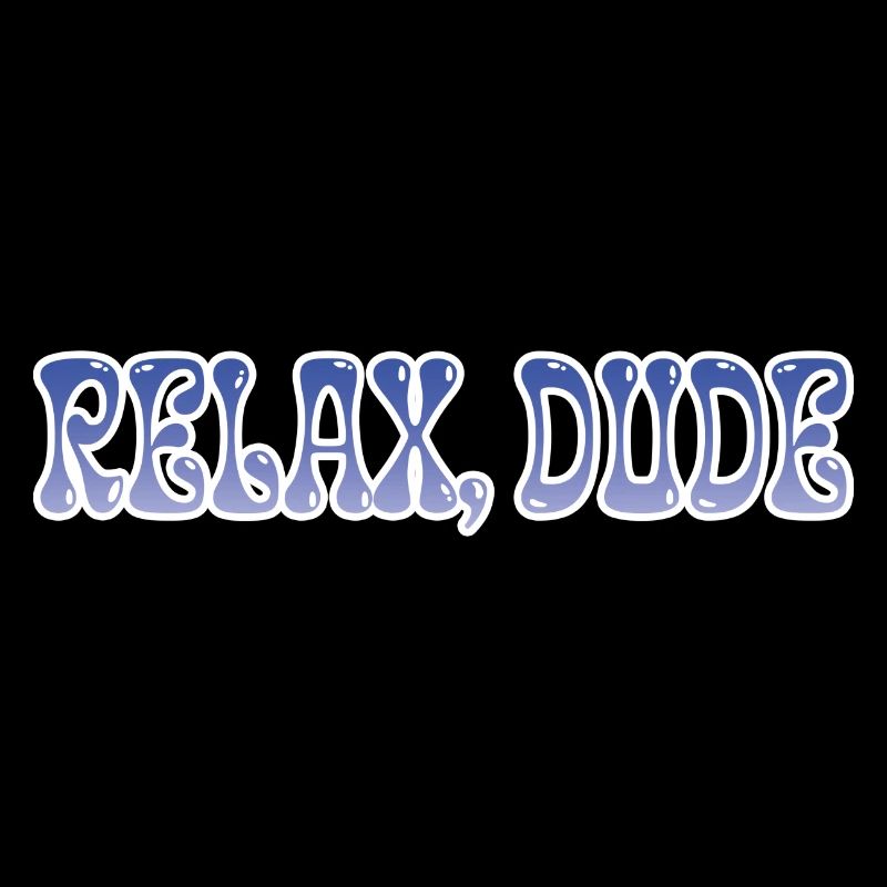 relax dude