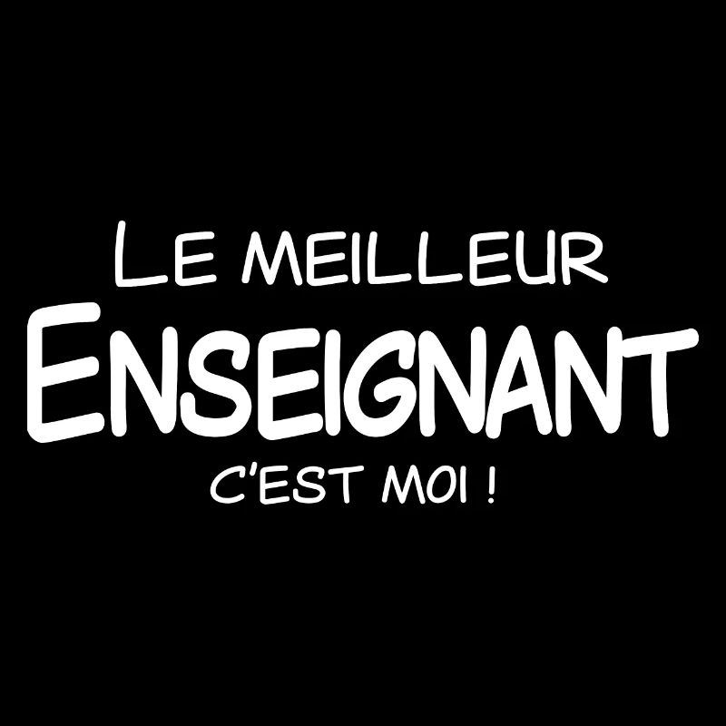 Le meilleur Enseignant c'est moi