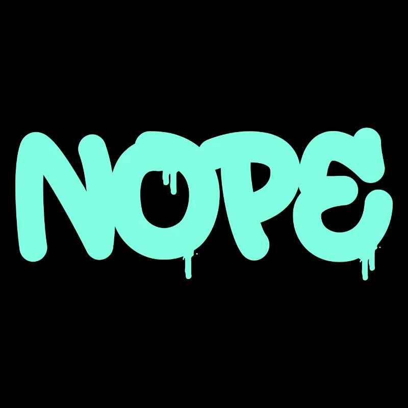 Nope - Dites simplement non!