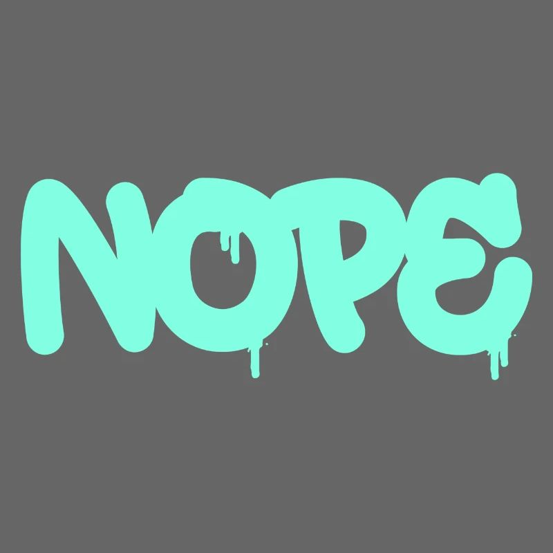 Nope - Dites simplement non!