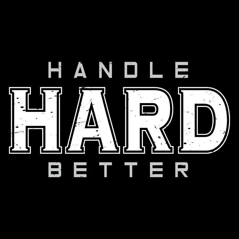 Handle Hard Better