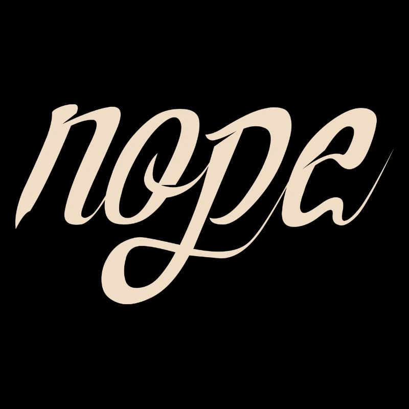 Nope - Dites simplement non!