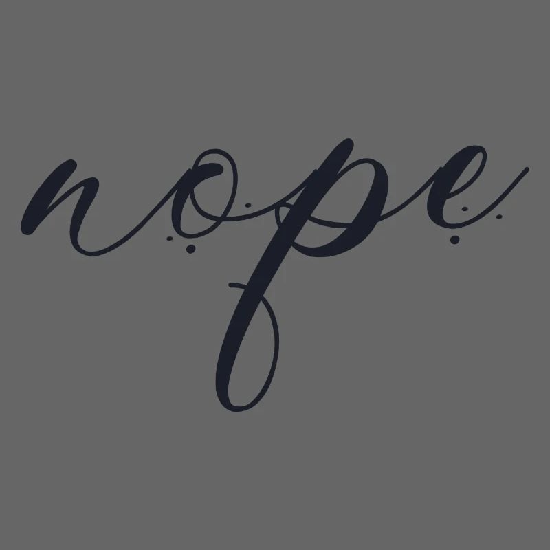 Nope - Dites simplement non!