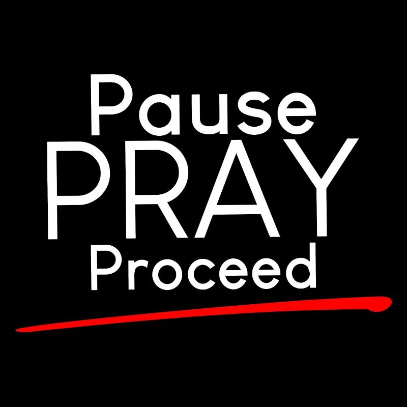 Pause Pray Proceed 4