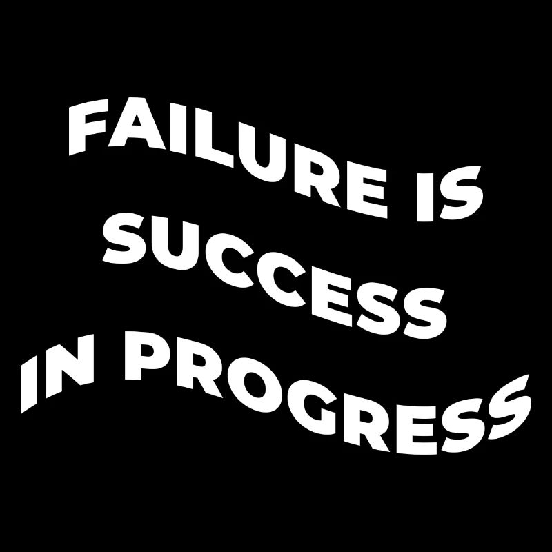 L’échec est le succès dans le progrès - état d’