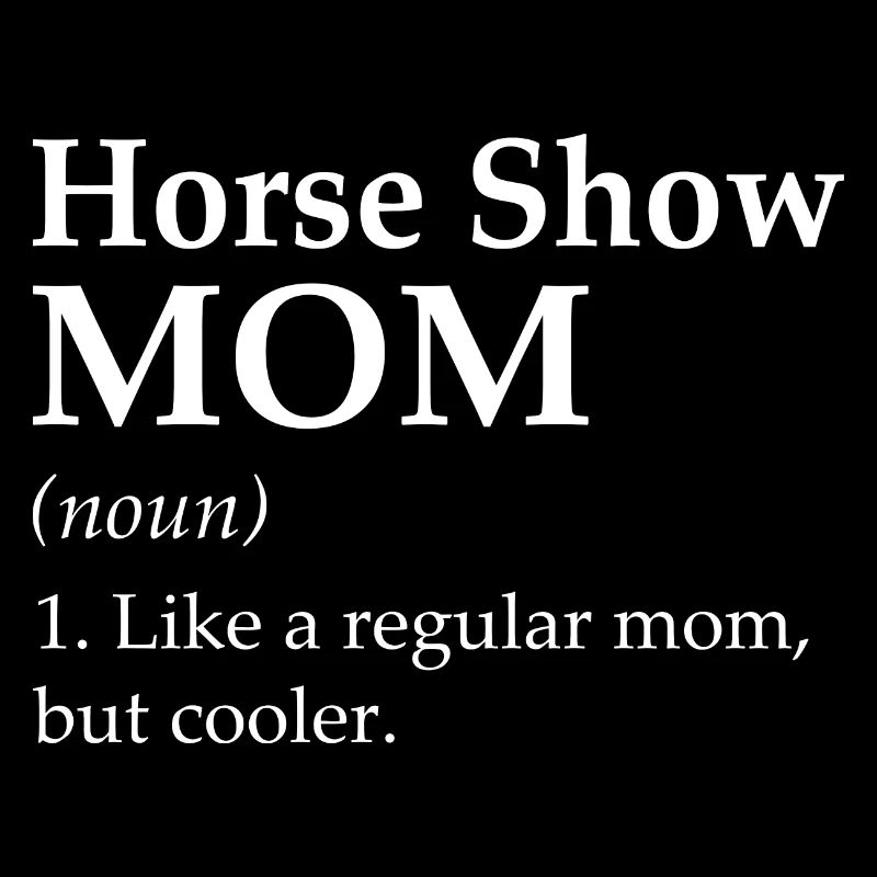 Pferdshow Mom Definition