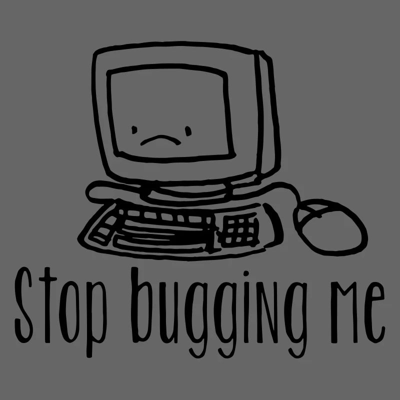 coder shirt stop bugging