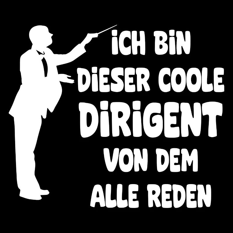 Musiker Dirigent - Lustiges Beruf Spruch Dirigent