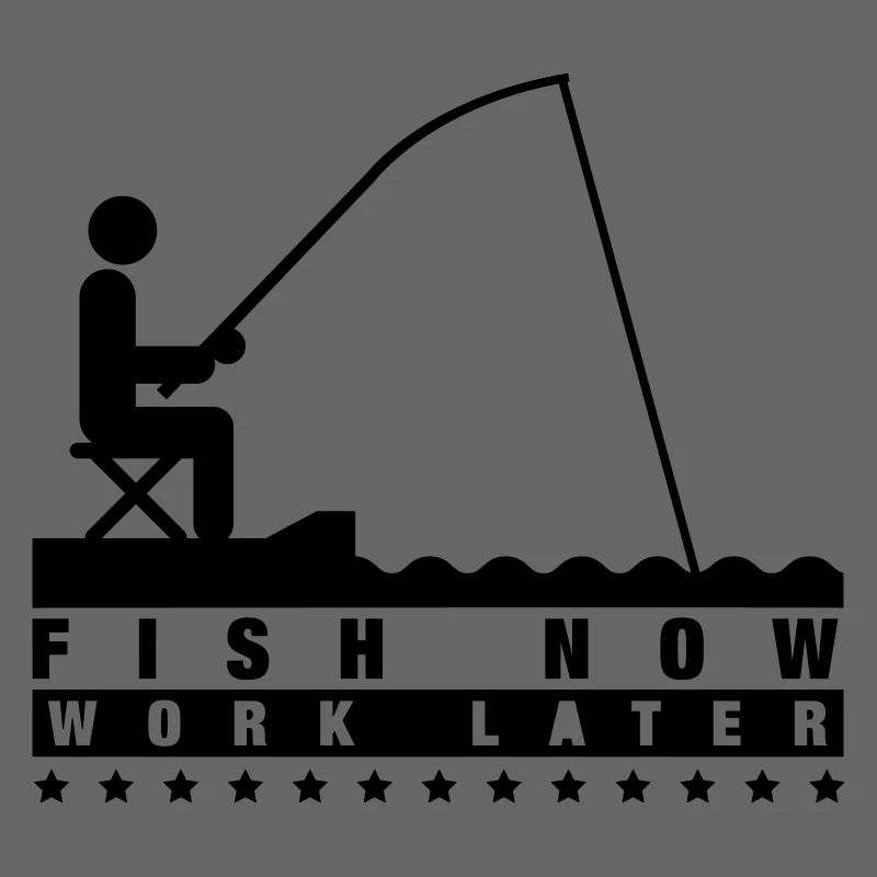 fish_now_work_later_f1