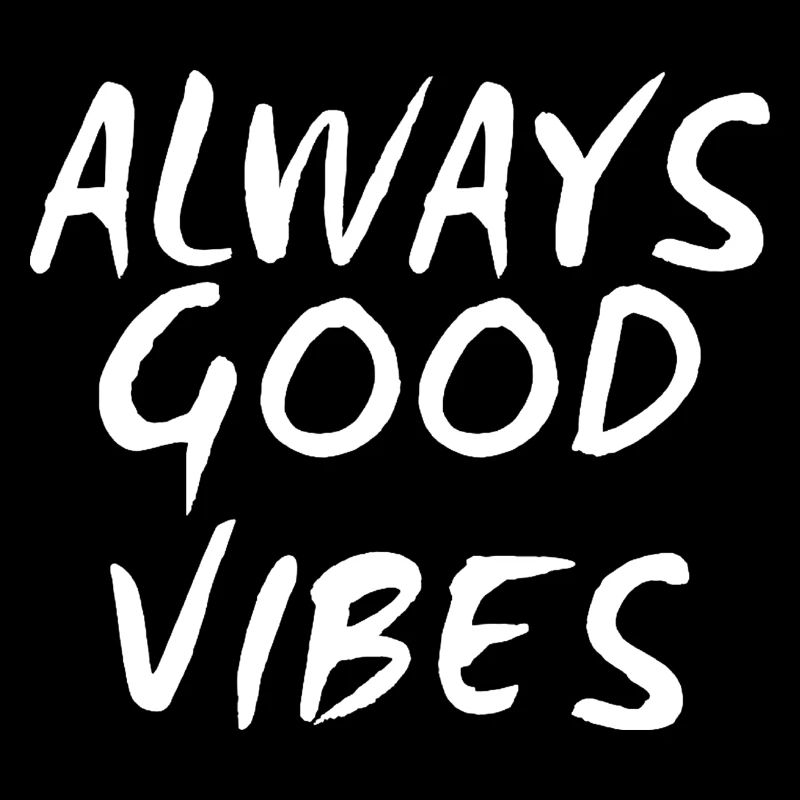 Good vibes