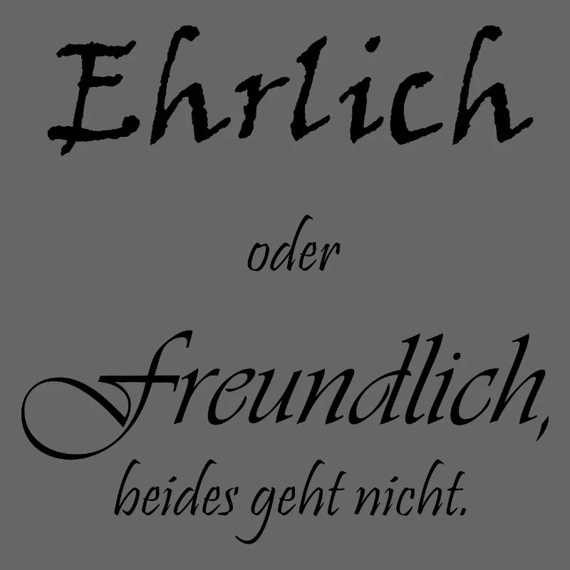 Ehrlich oder freundlich