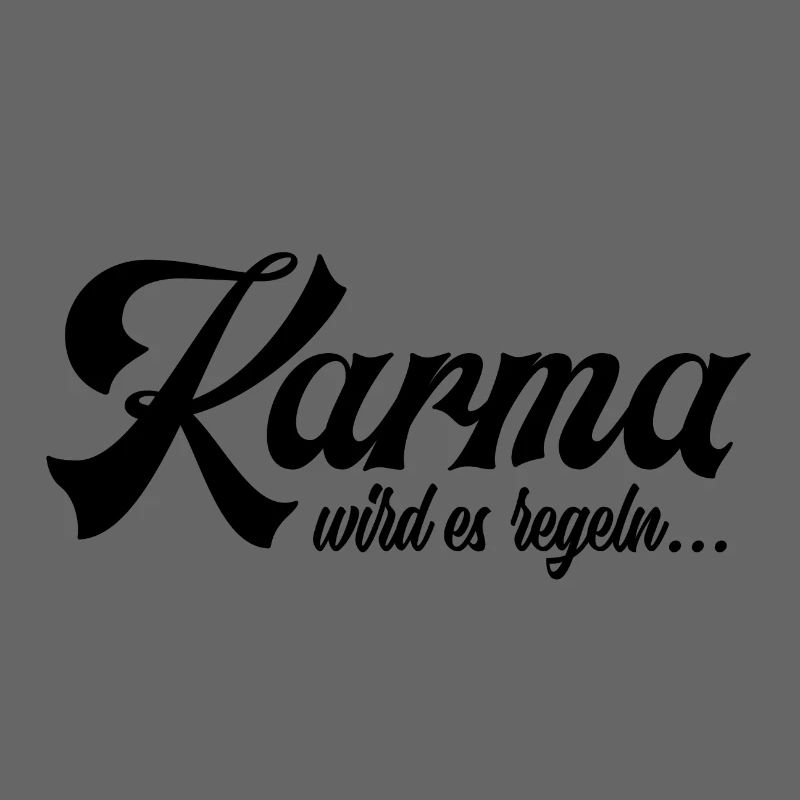 Karma wird es regeln