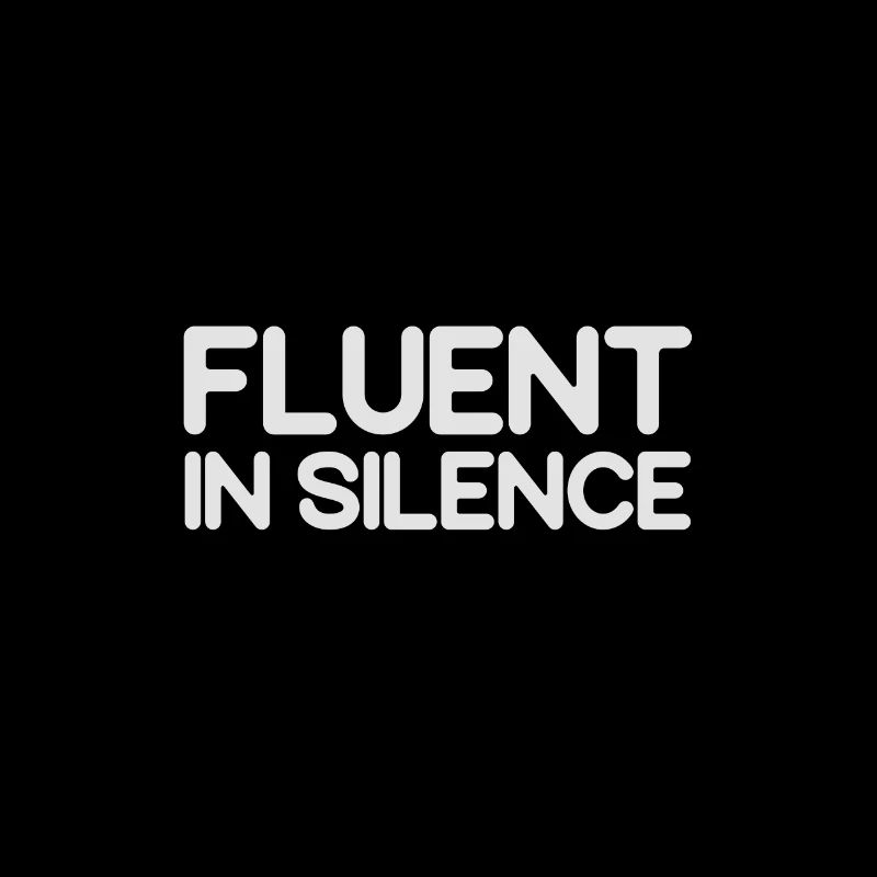 Fluent In Silence / Social maladroit / Introverti