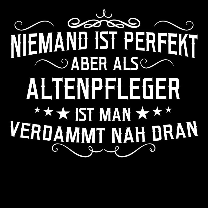 Altenpfleger Pfleger Beruf Spruch Altenpflege