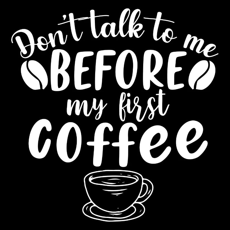Don't talk to me. I need a coffee first