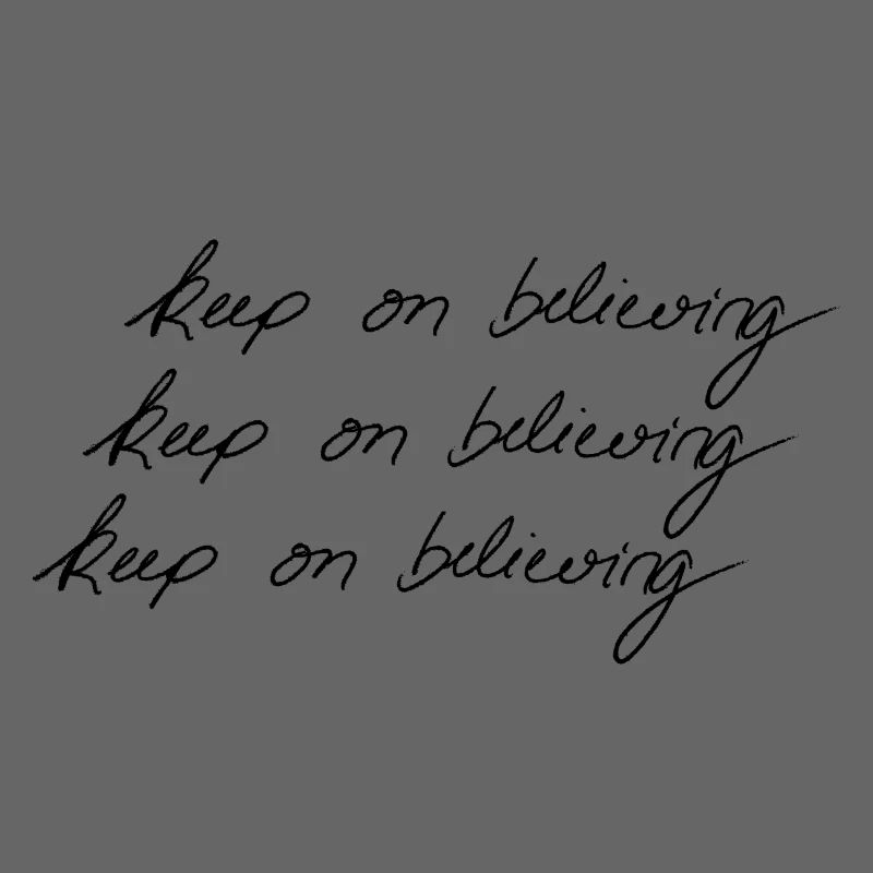 Keep On Believing (Triple)