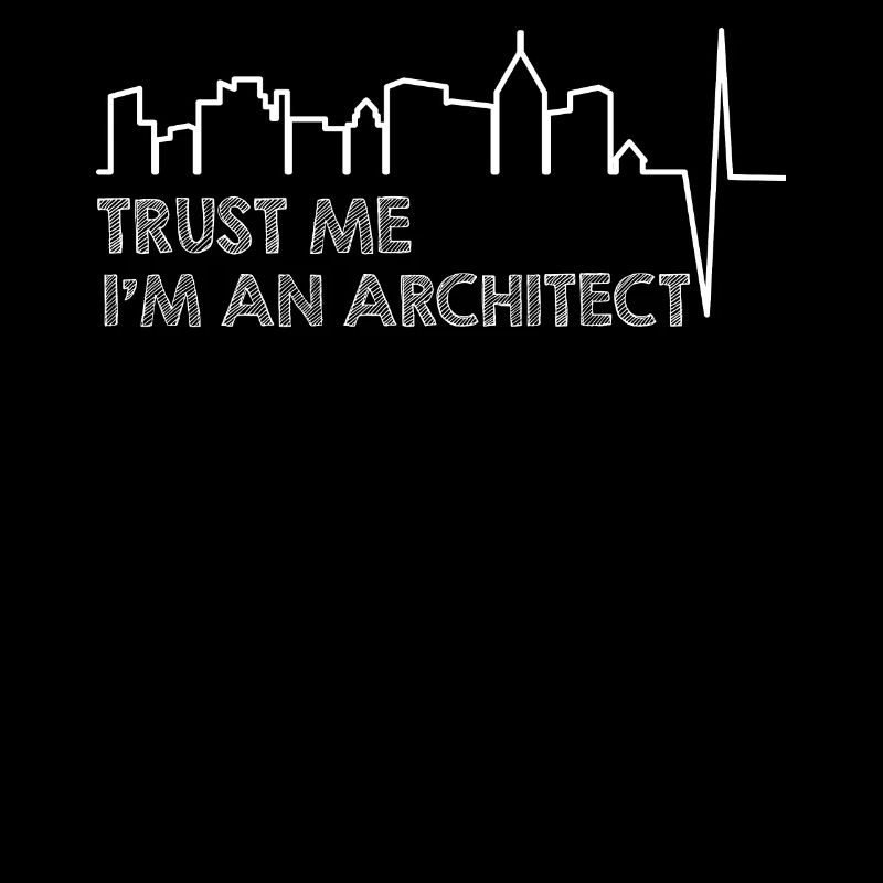 Architecte -Architekt T-Shirt - Croyez-moi