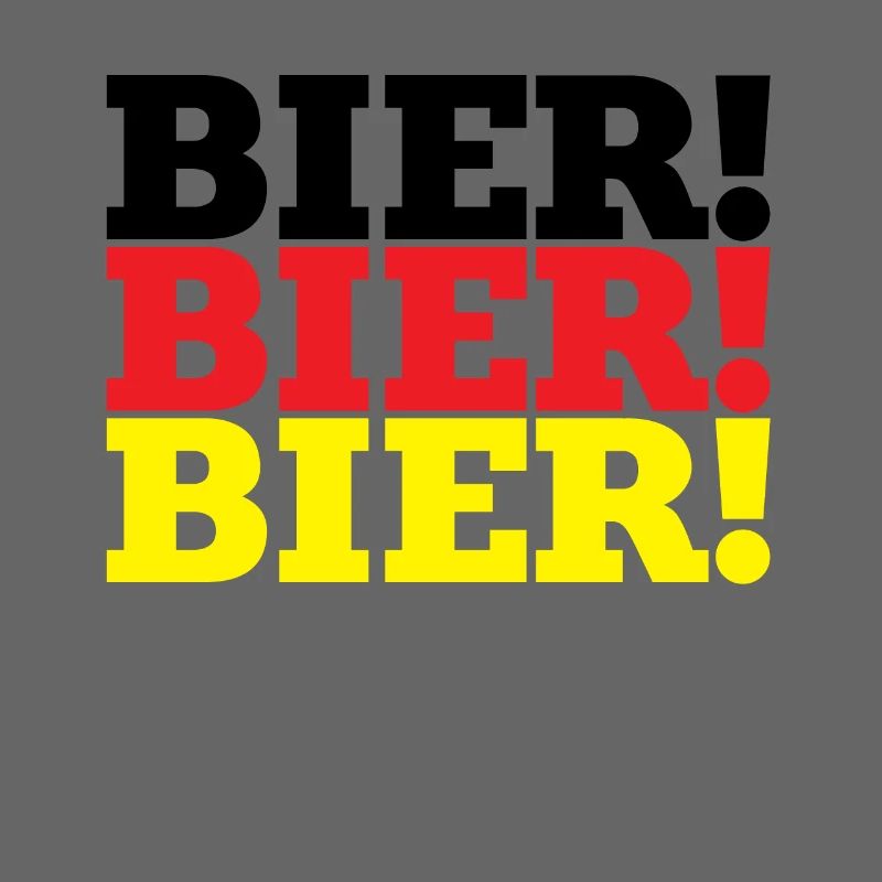 - Bier! Bier! Bier!