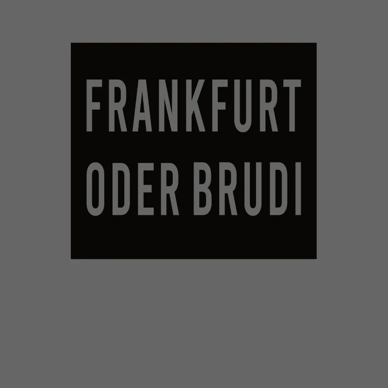 Frankfurt Oder Brudi