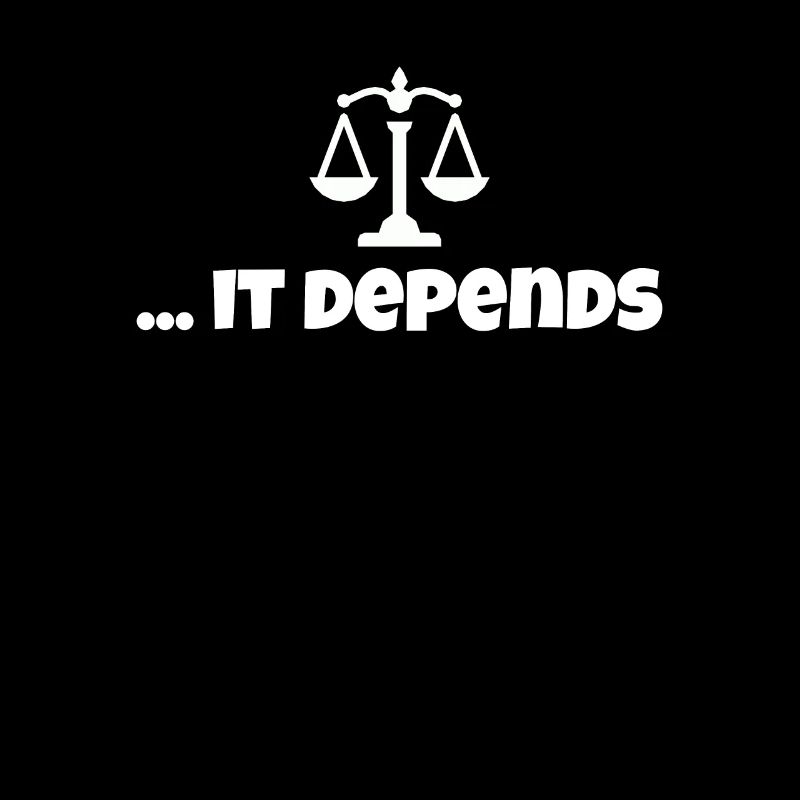 ... It Depends