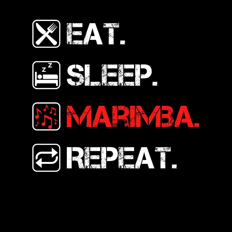 Eat Sleep Marimba Repeat Marimbaphon Vibraphon