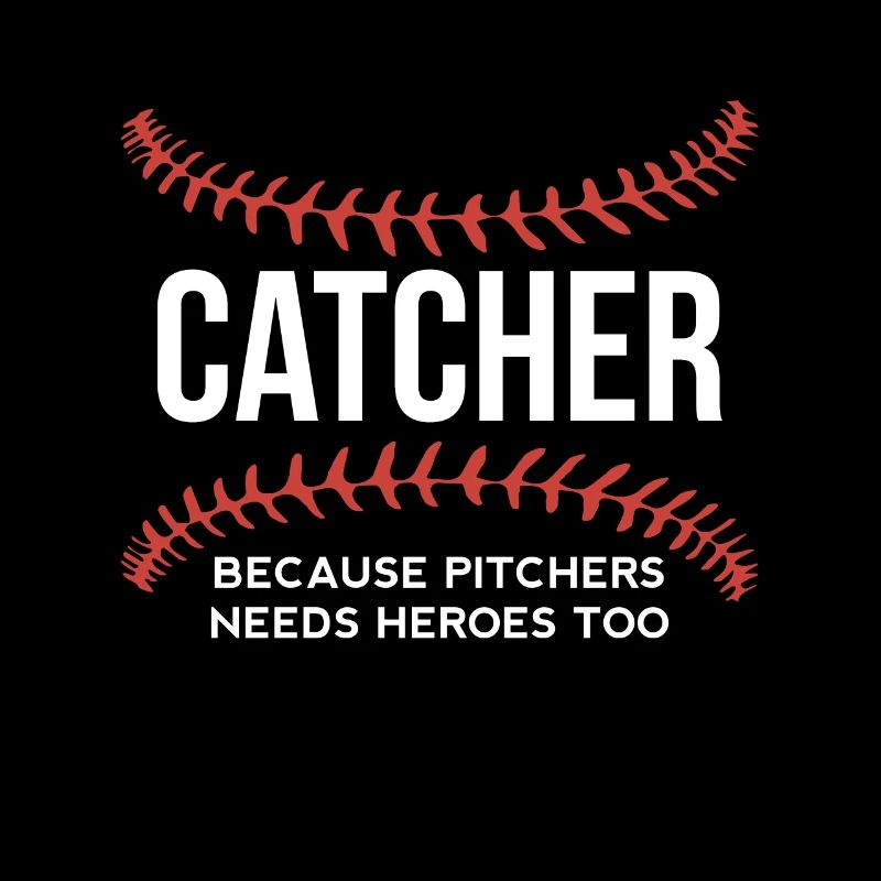 Catcher Because Pitcher Needs Heros Too