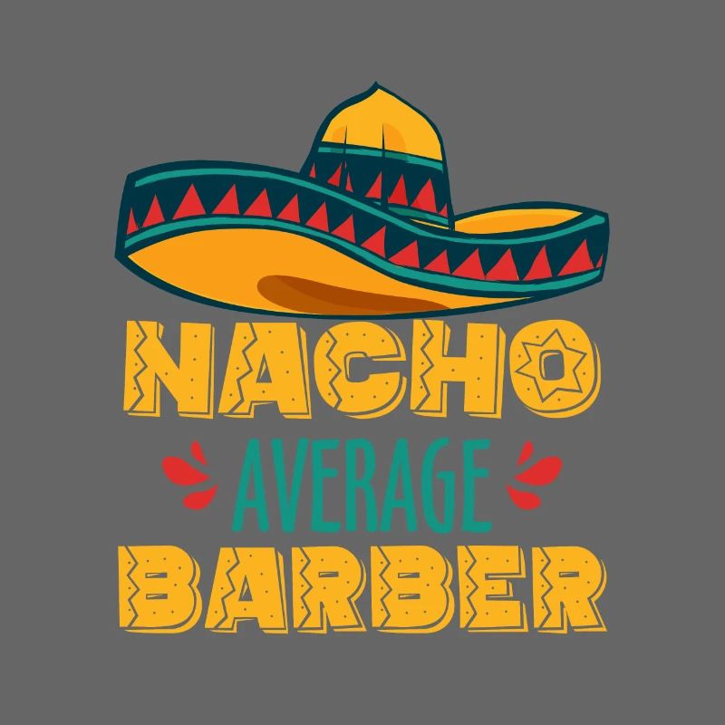 Nacho Average Barber Shirt Geschenk