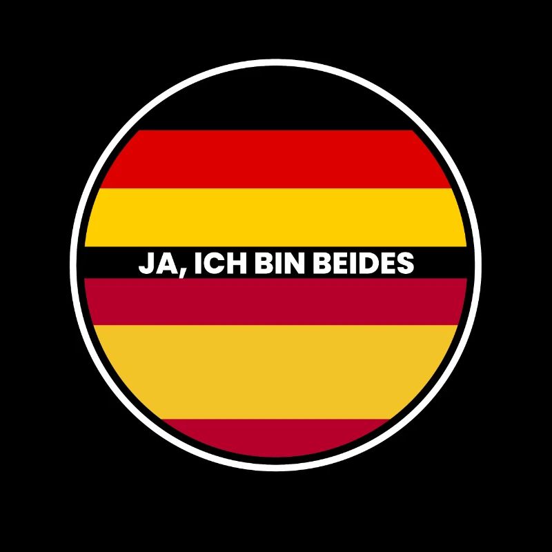 Ja Ich Bin Beides - Spanier und Deutscher
