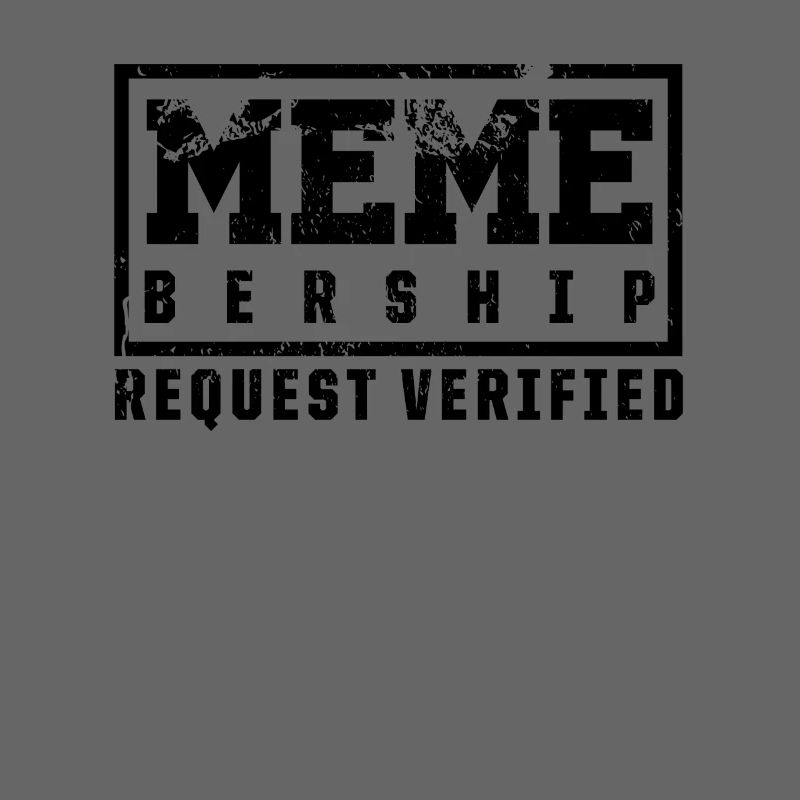 Social Media Meme Membership Request