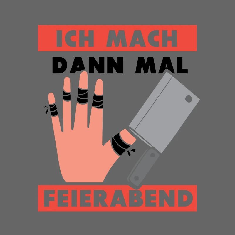 Ich mach dann mal feierabend Metzger Fleischer