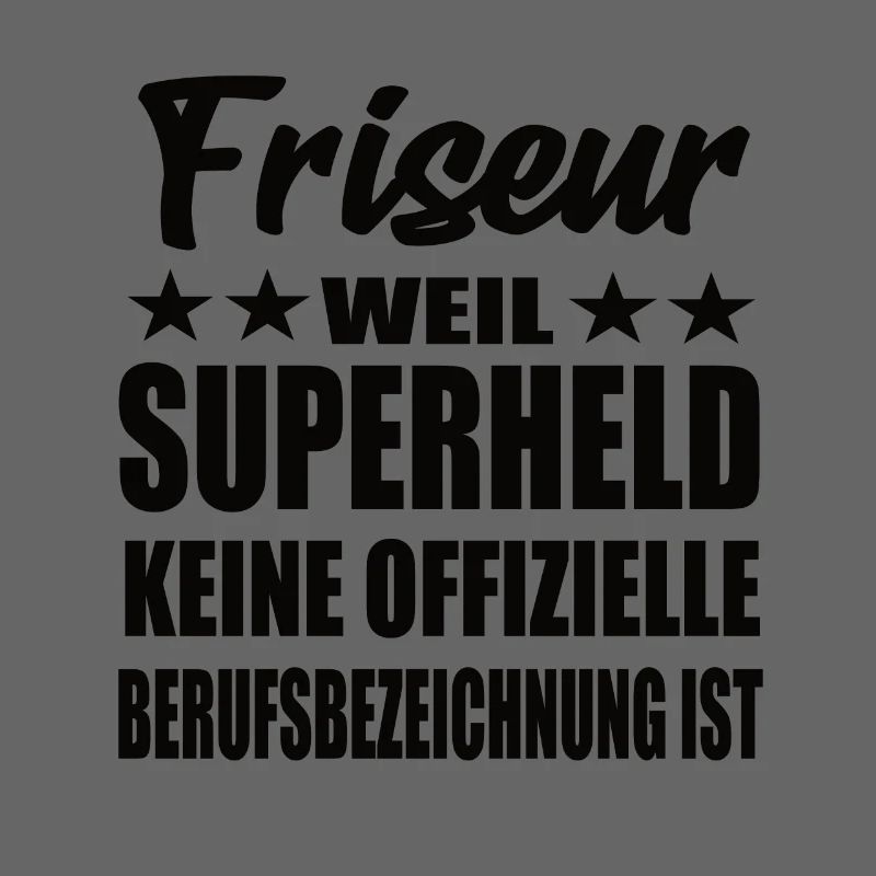 Friseur Superheld Spruch