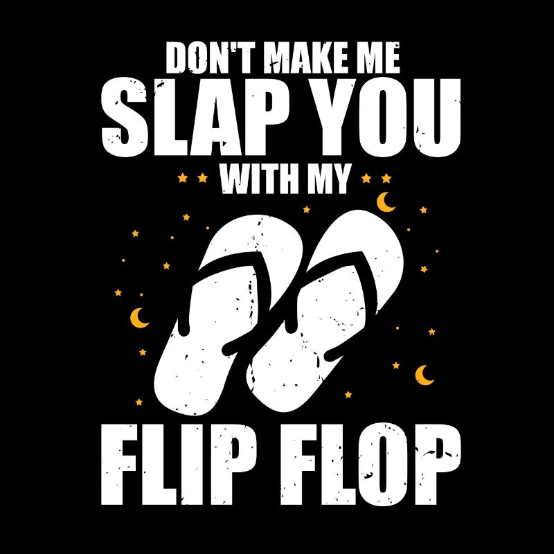 Humoristique Ne fais pas de gifle avec mes flops sarcasme
