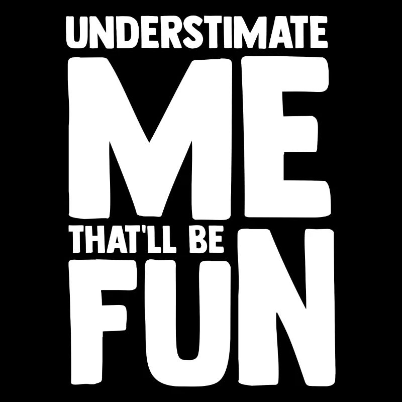 Hilarious Underestimate Forthright Underrate