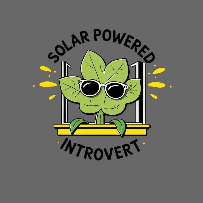 Solar Powered Introvert – Plant Joke