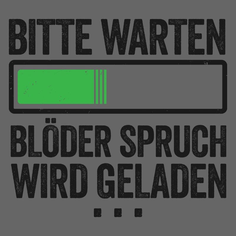 Bitte warten Blöder Spruch wird geladen
