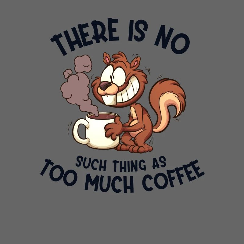 Too much Coffee Grauhörnchen Squirrel Eichhörnchen