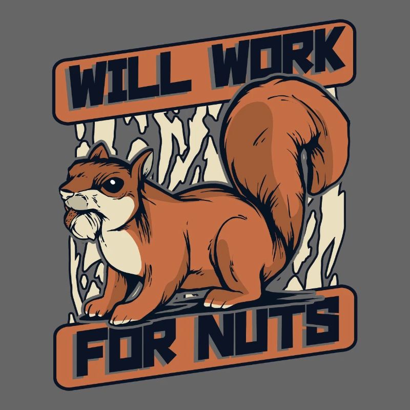Will Work For Nuts Grauhörnchen Squirrel