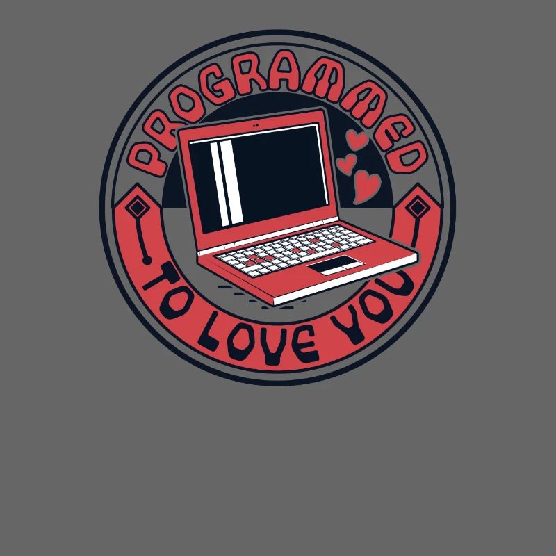 Programmed To Love You Developer Coder