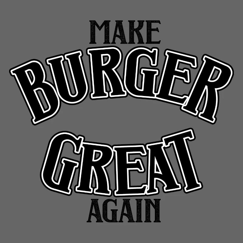 Make Burger great again