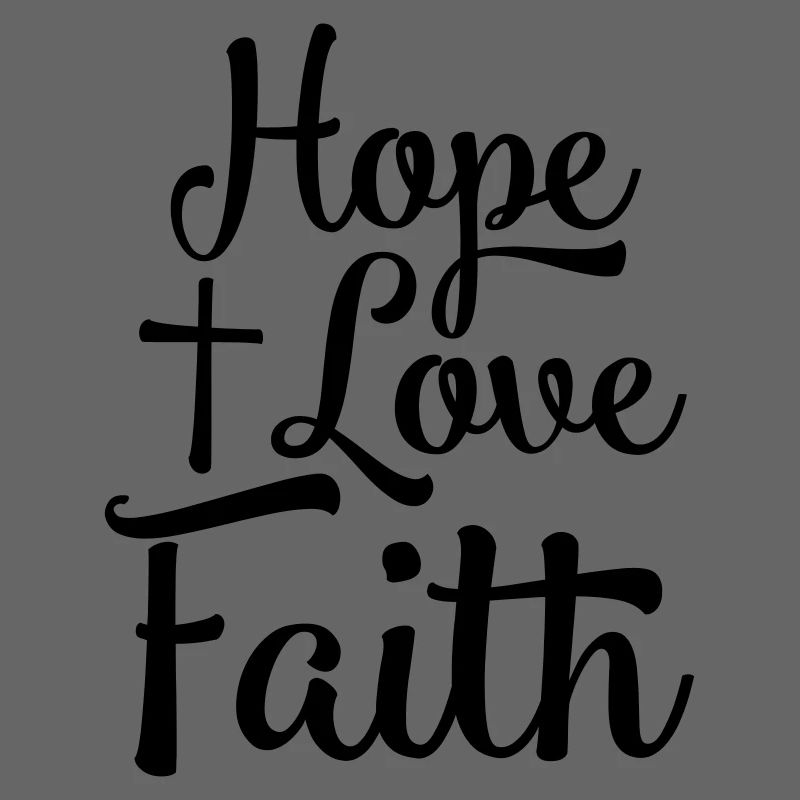 Hoffnung Liebe Glaube