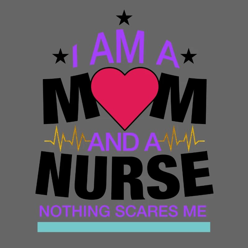 Ich bin eine Mutter und eine Krankenschwester Nichts macht mir Angst