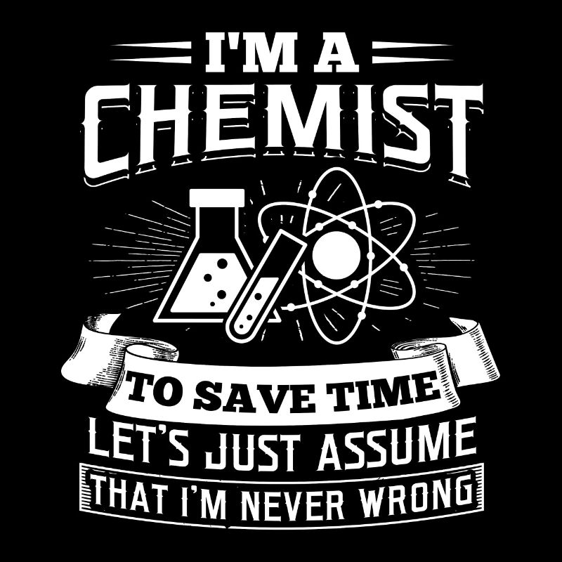 I'm a Chemist Scientist Lab Professor Gift
