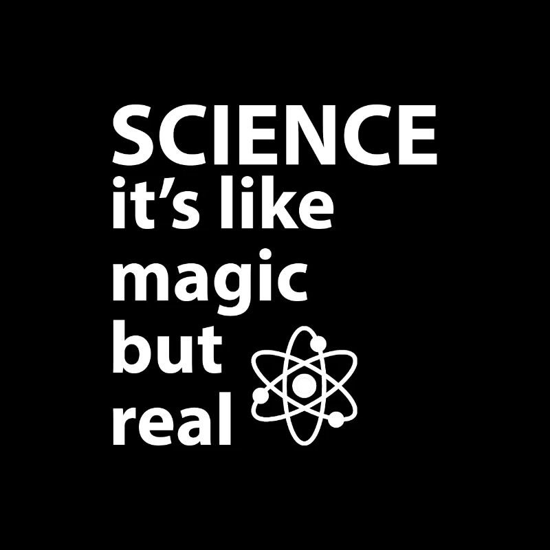 SCIENCE: It's Like Magic, But Real
