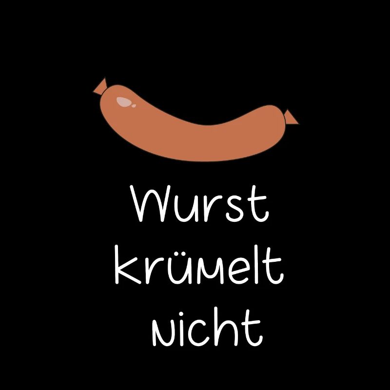 Wurst krümelt nicht Metzger Fleischer Schlachter