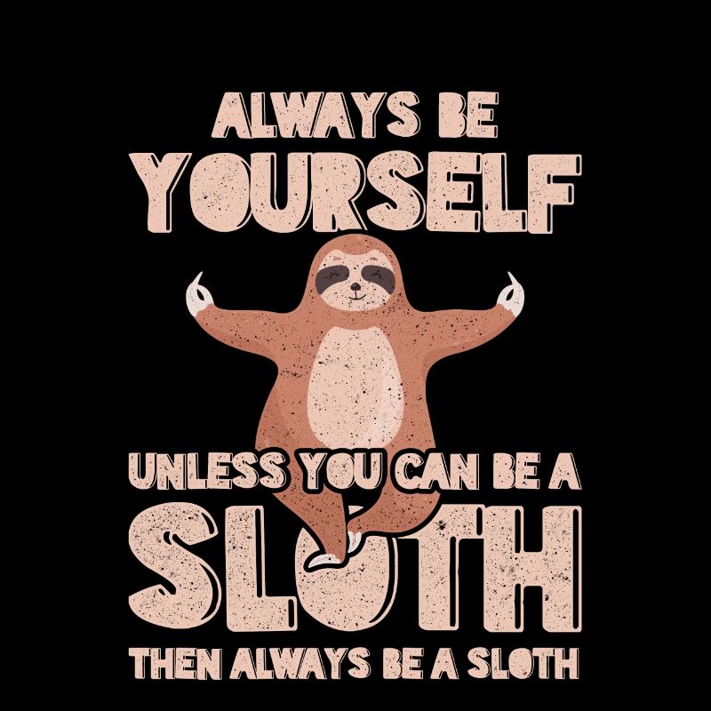 Sei immer du selbst sei ein Faultier Kinder Gift