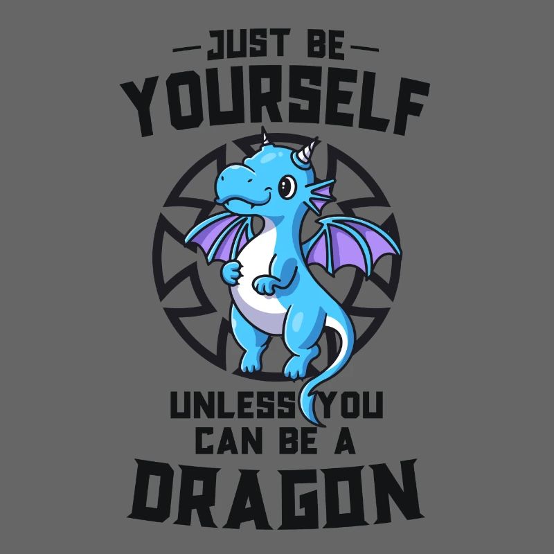 Sei immer du selbst, es sei denn, du kannst ein Drache sein