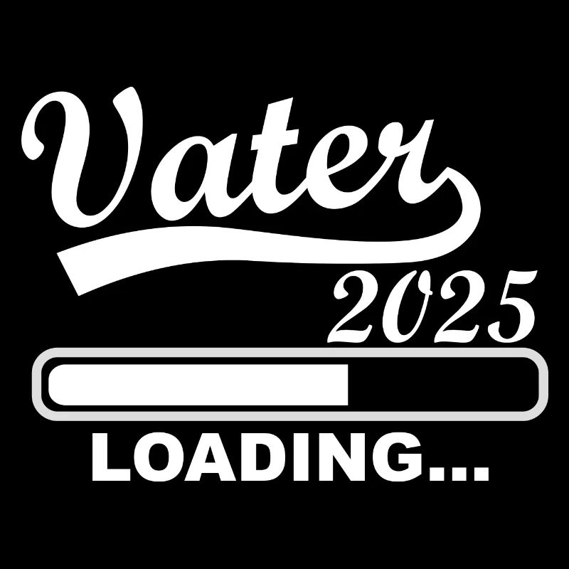Vater 2025 loading, Ich werde 2025 Papa